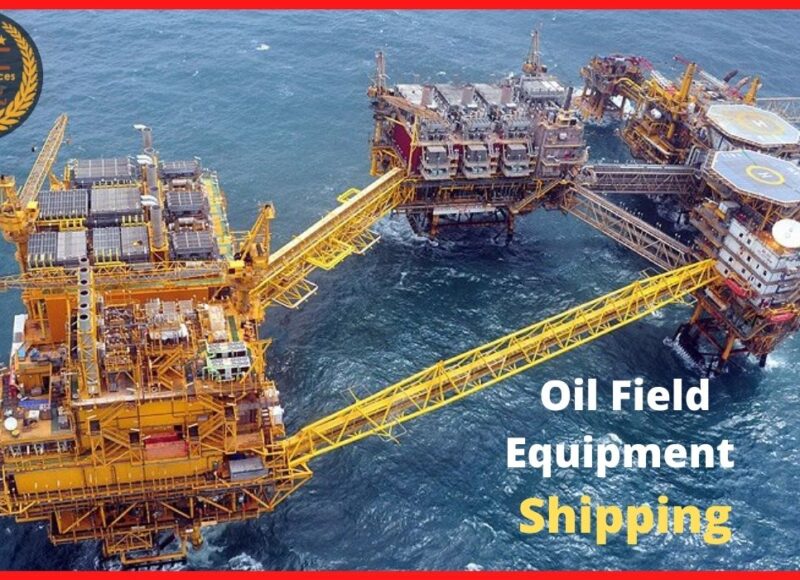 Shipping Oil field Equipment