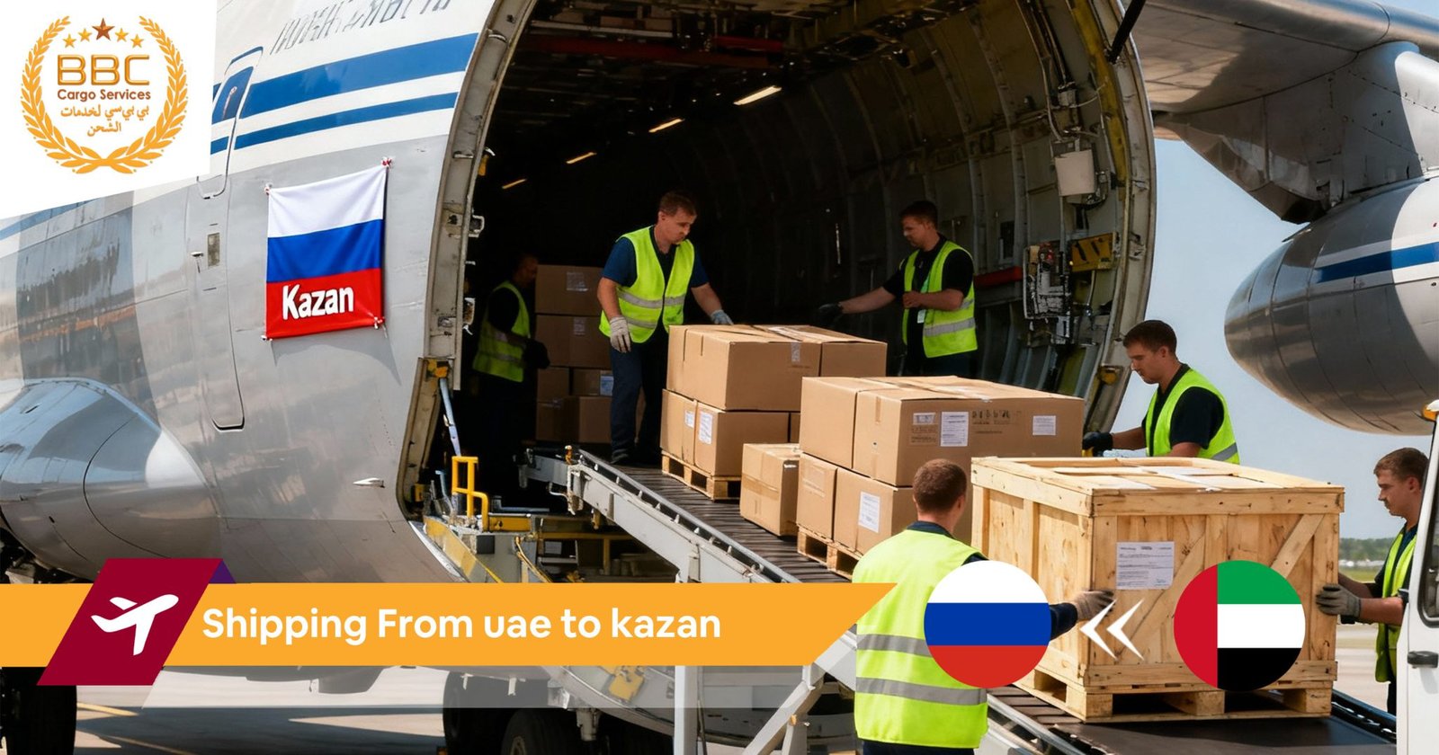 Air Freight from UAE to Kazan with BBC Cargo 1 دبي كازان