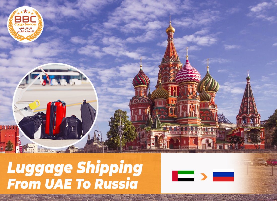 Luggage Shipping from Dubai UAE to Russia