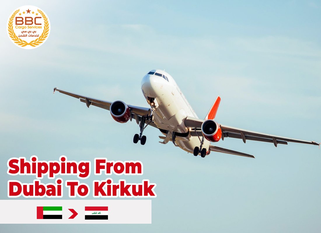Shipping From Dubai To Kirkuk