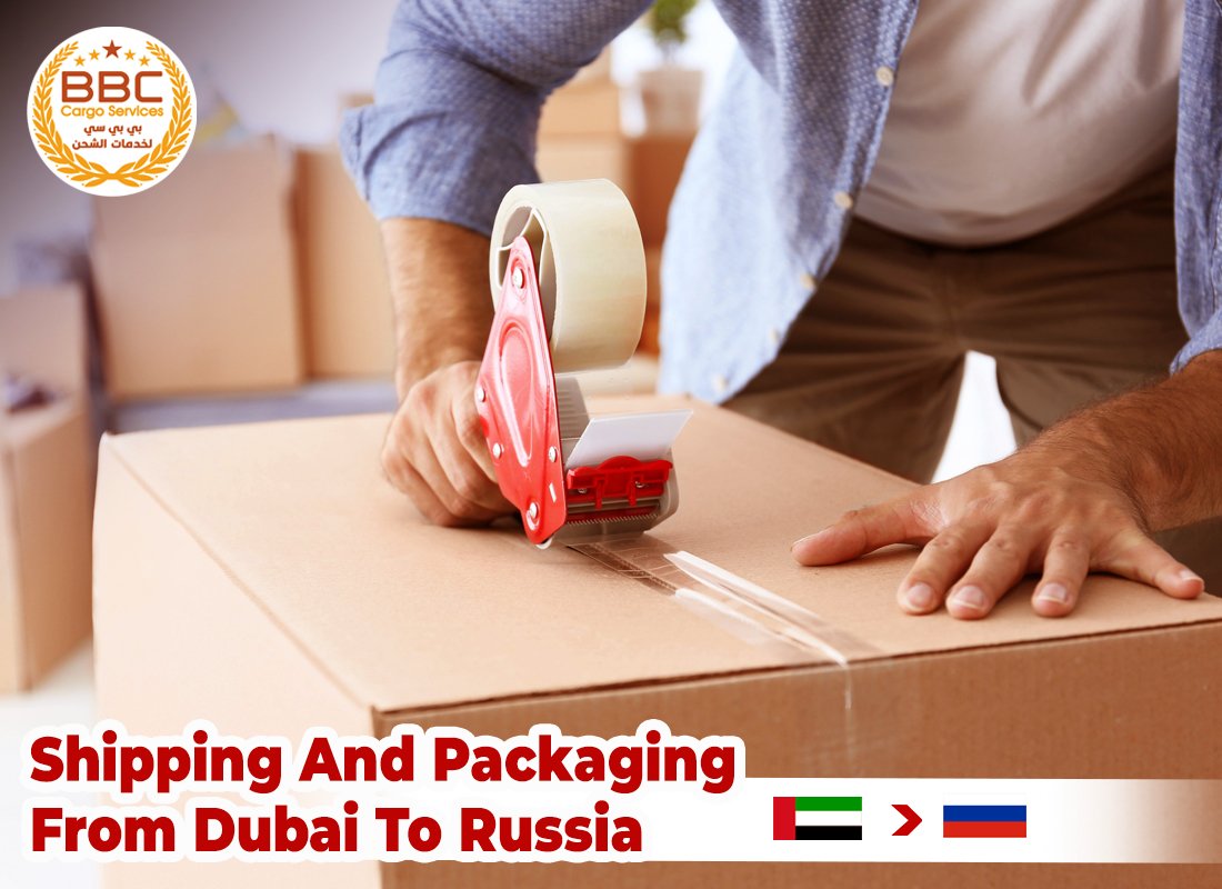 Shipping and Packaging from Dubai to Russia