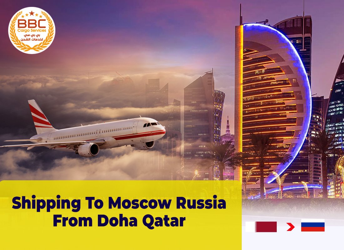 Shipping to Moscow Russia From Doha Qatar